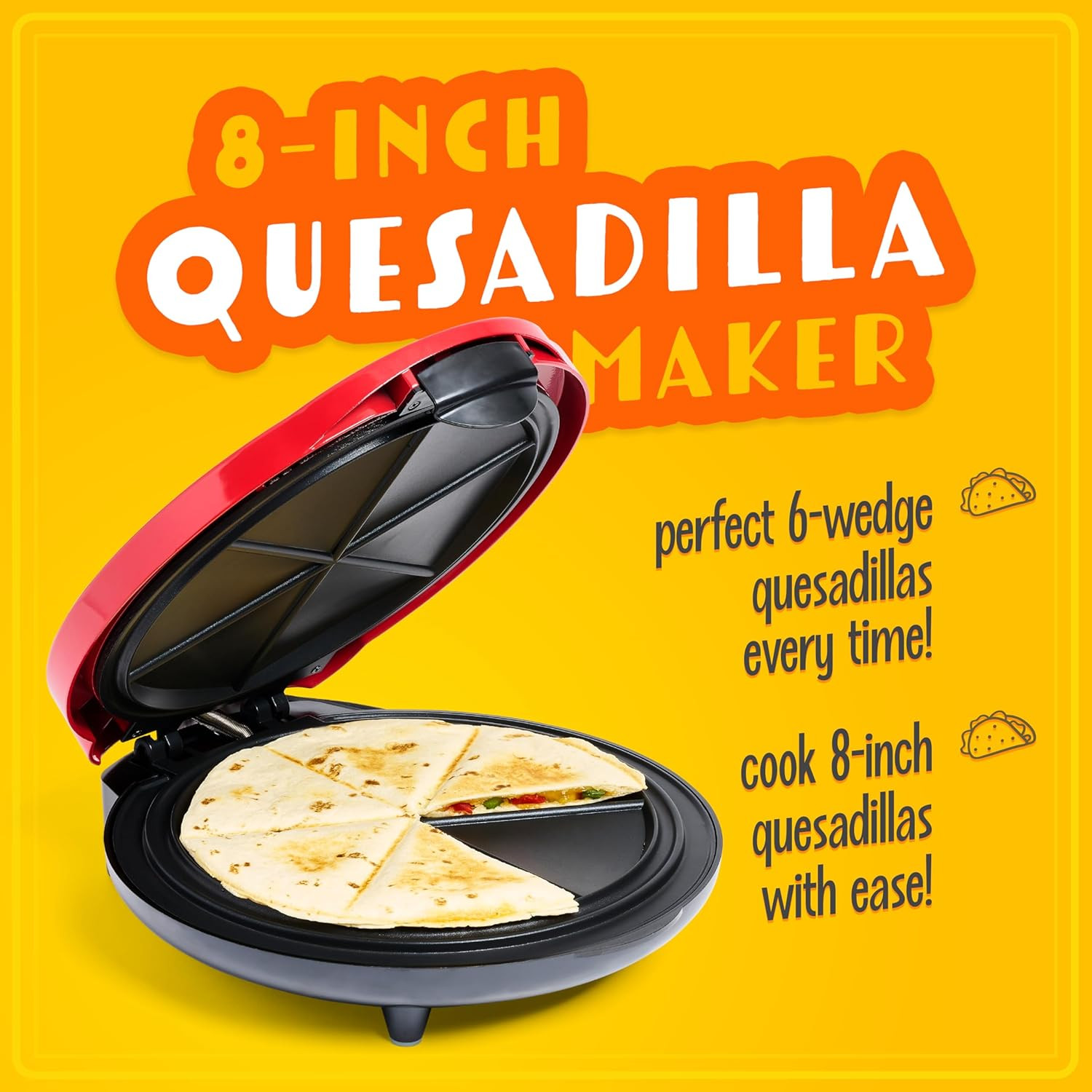Taco Tuesday Deluxe 8-Inch 6-Wedge Electric Quesadilla Maker with Extra Stuffing