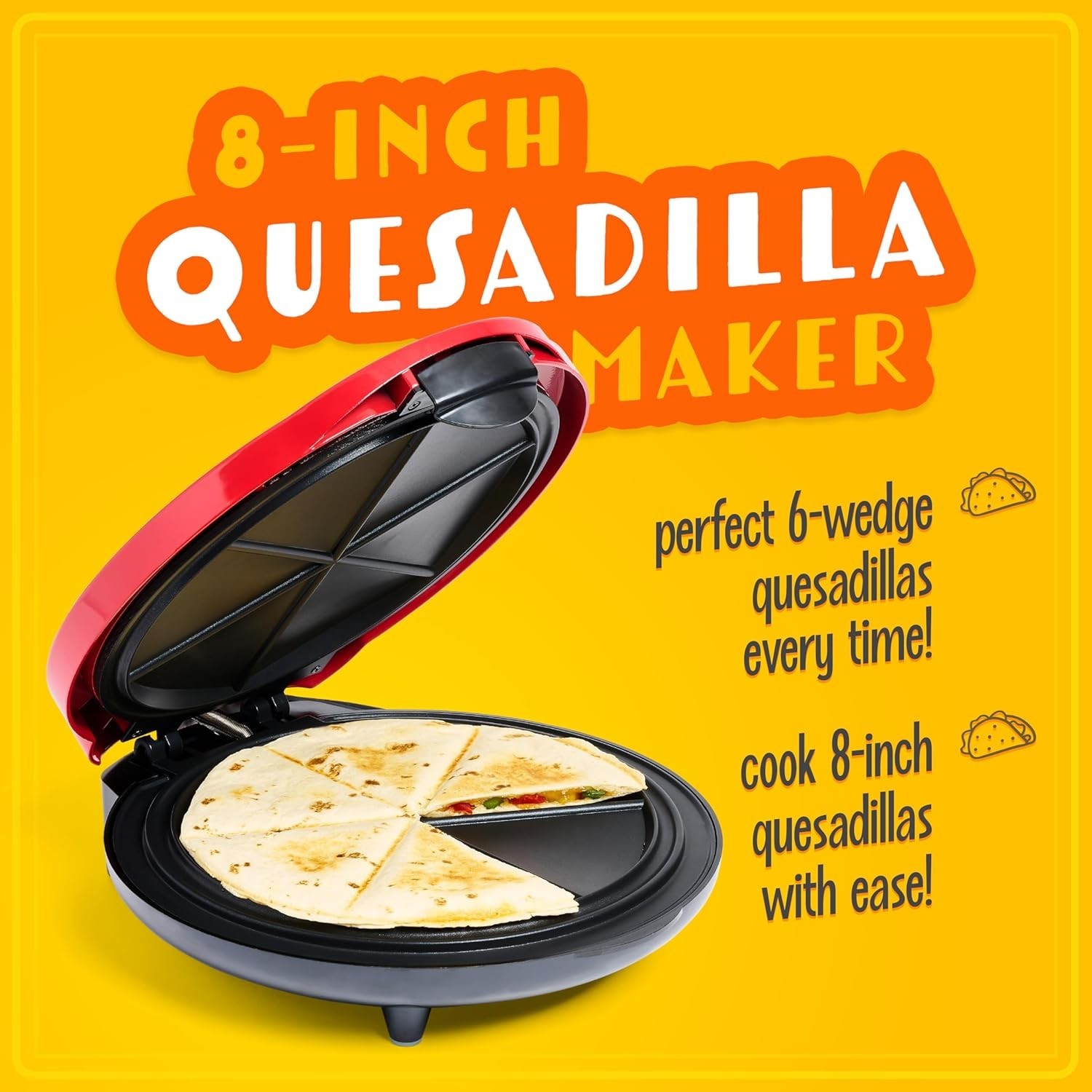 Taco Tuesday Deluxe 8-Inch 6-Wedge Electric Quesadilla Maker W/ Extra Stuffing